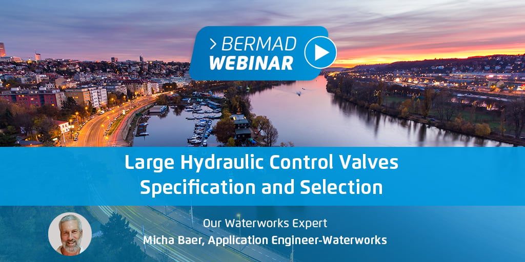 BERMAD Large Hydraulic Control Valves – Specification and Selection