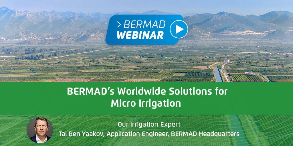 BERMAD’s Worldwide Solutions for Micro Irrigation