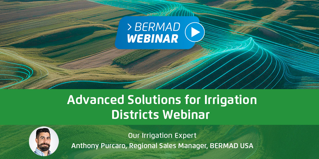 Soluções Avançadas da BERMAD para Distritos de Irrigação – Webinar